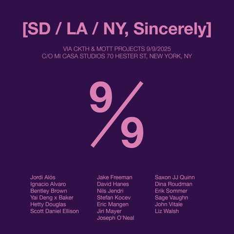 [SD / LA / NY, Sincerely]